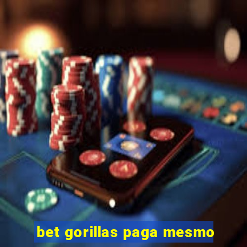 bet gorillas paga mesmo